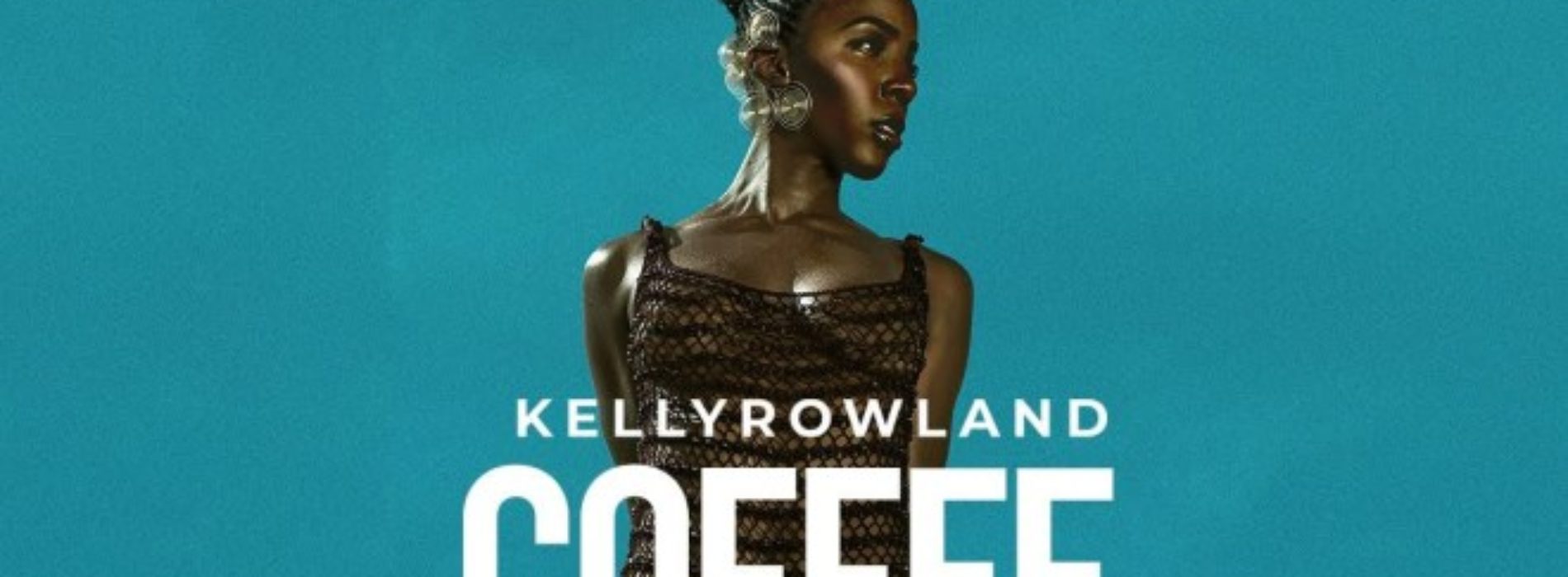 Kelly Rowland – COFFEE (Official Video) – Avril 2020