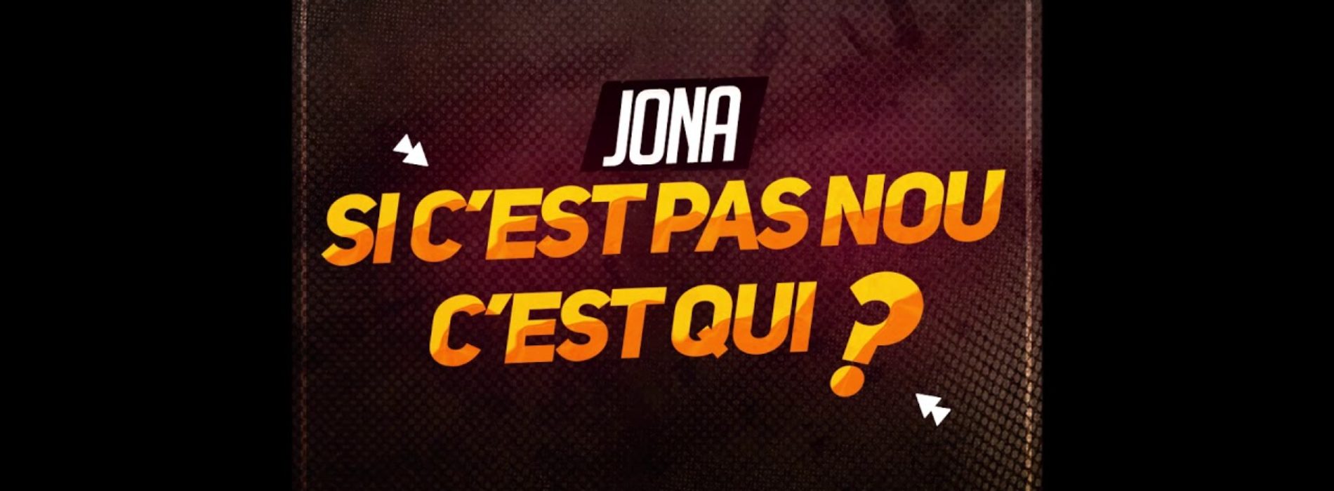 Jona – Si C’est Pas Nou C’est Qui ?  – Avril 2020