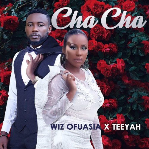 Wiz Ofuasia & Teeyah – CHA CHA (Clip Officiel) – Mai 2020