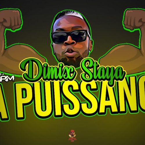 Dimix Staya x Dj Skam – La Puissance (Clip officiel) – Mai 2020