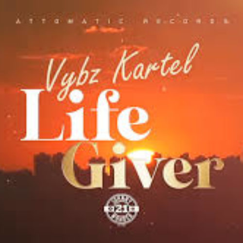 Vybz Kartel – Life Giver (Lyric Video) / Vybz Kartel – Run Dancehall  ft. Lisa Mercedez- Mai 2020