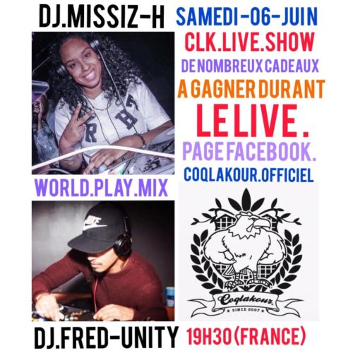 Rendez-vous avec Dj Missiz’H & Djfred Unity Unity, samedi 06 juin 2020 à 19h30 (France) pour un show-live-mix sur la page Facebook de COQLAKOUR OFFICIEL – Mai 2020