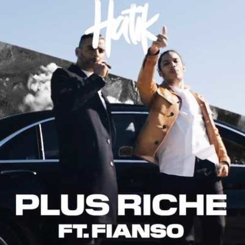 Hatik feat. Sofiane – Plus Riche – Juin 2020