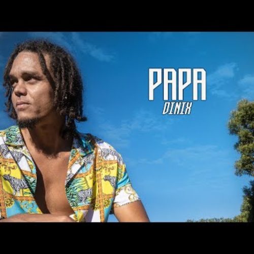 Dinix – Papa (Acoustique) (HulkRecord) – Juin 2020