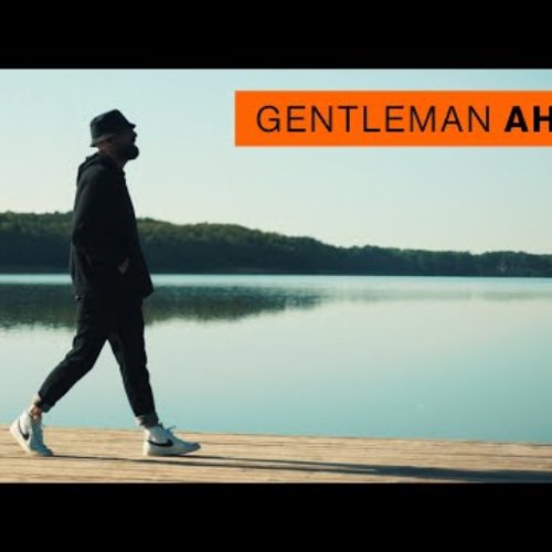 Gentleman – AHOI [Official Video] – Juin 2020