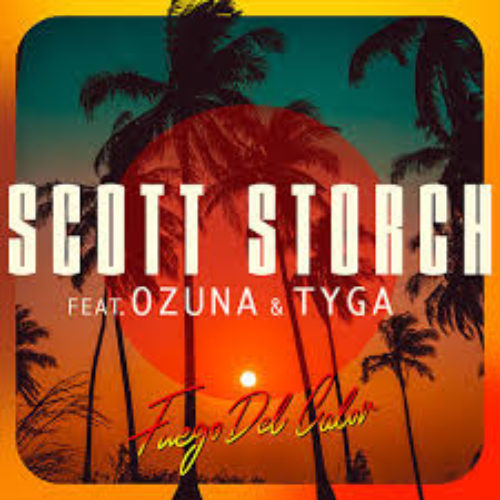 Scott Storch – Fuego Del Calor (feat. Ozuna & Tyga) [Audio] – Juin 2020