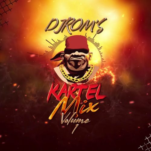 DJ ROM’S – KARTEL MIX VOL 1 – Juillet 2020