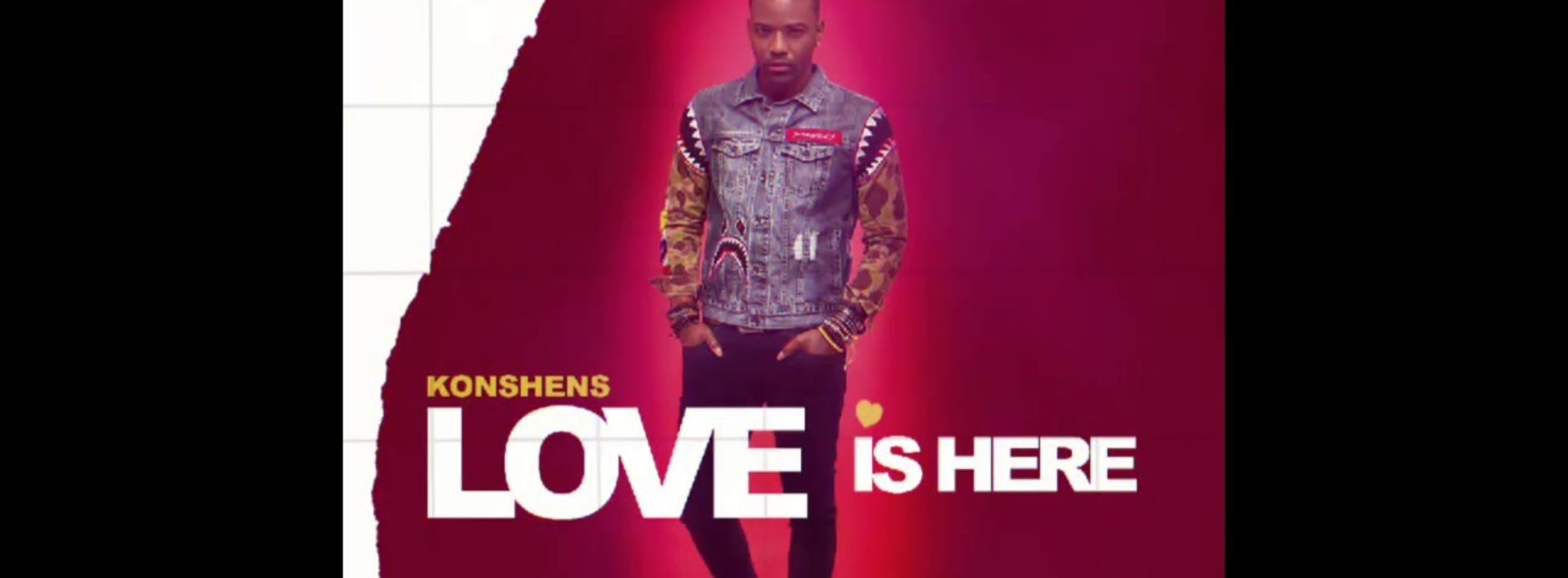 Konshens – Love is Here (Official Audio) – Juillet 2020