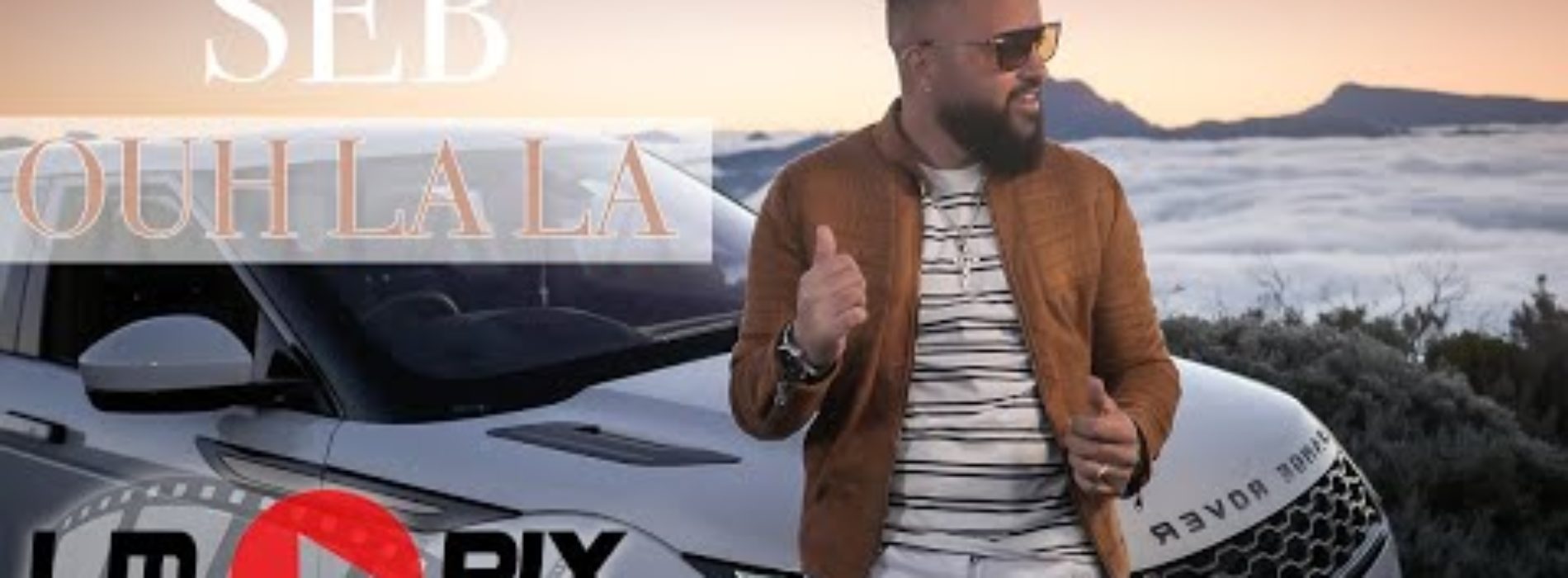 Ouh la la – SEB [ Clip Officiel ] #LMPix #4K – Août 2020