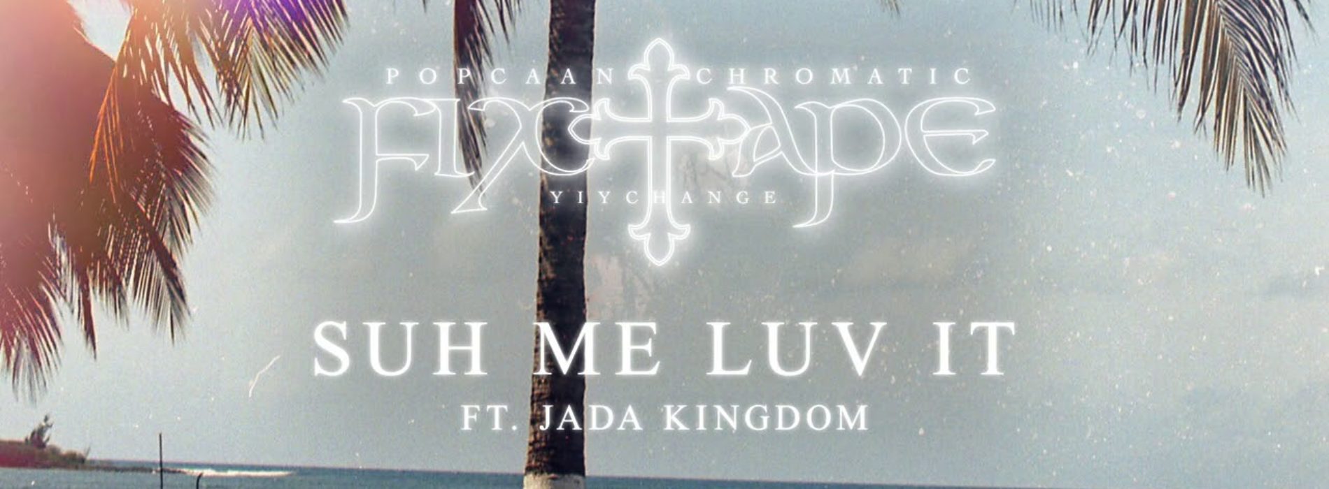 Popcaan – SUH ME LUV IT (feat. Jada Kingdom) [Official Audio] – Août 2020