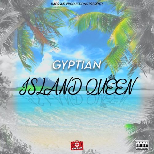 Gyptian – Island Queen | Official Audio – Novembre 2020