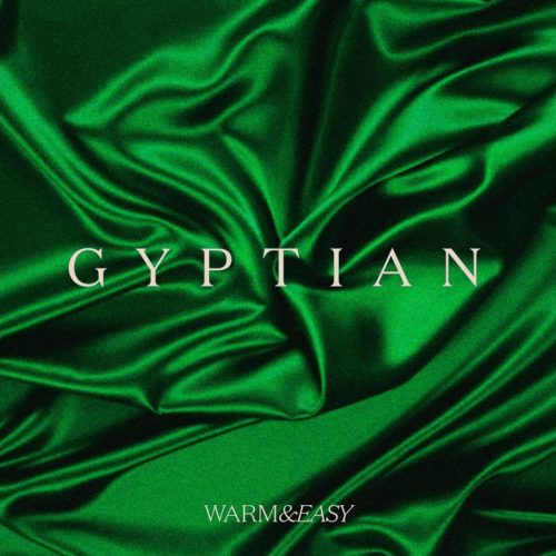 Gyptian – Warm & Easy | Official Audio – Novembre 2020