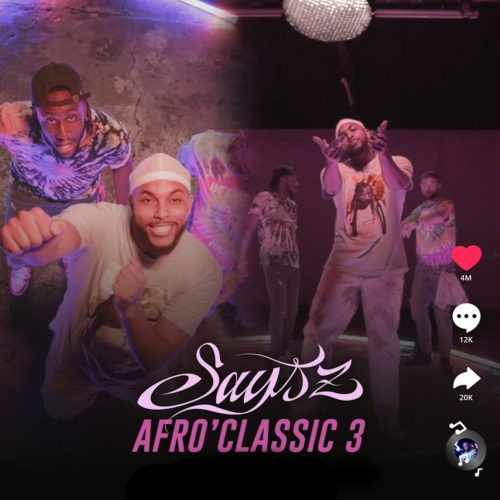 Says’z – Afro’Classic 3 (Clip Officiel) – Novembre 2020