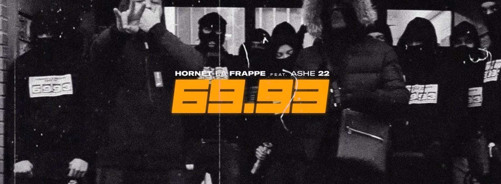Hornet La Frappe – 69.93 feat. ASHE 22 (Clip officiel) – Décembre 2020