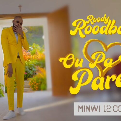 Roody Roodboy – Ou pa Gen Parèy – Février 2021