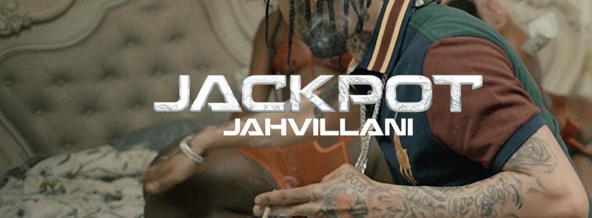 Jahvillani – Jackpot (Official Video) – Mars 2021