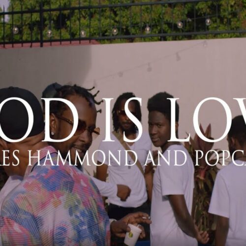 Popcaan, Beres Hammond – God Is Love (Official Video) – Mars 2021