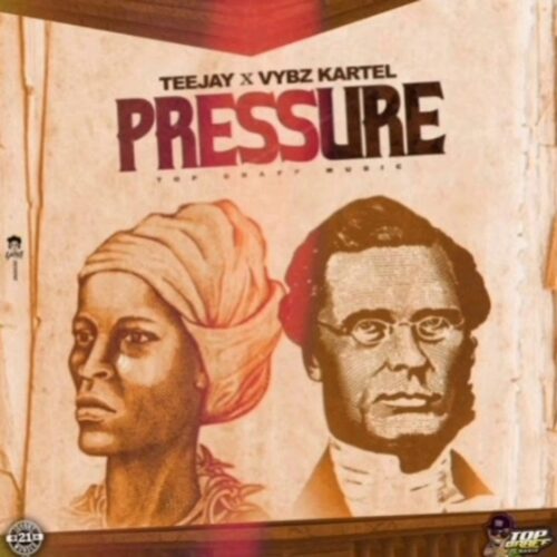 TeeJay, Vybz Kartel – Pressure / Vybz Kartel, Likkle Vybz – Yea You – (Official Music Video) – Mars 2021