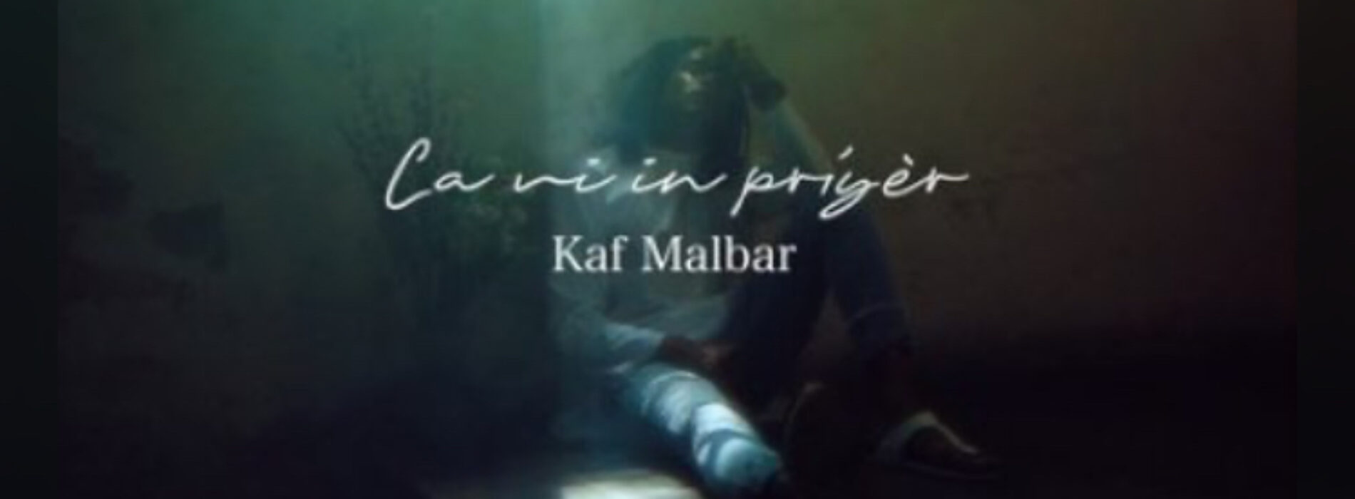 Kaf Malbar – « la vi in priyèr « – Avril 2021