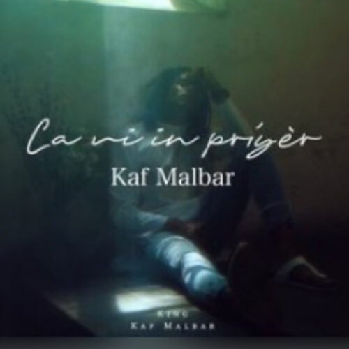 Kaf Malbar – « la vi in priyèr « – Avril 2021