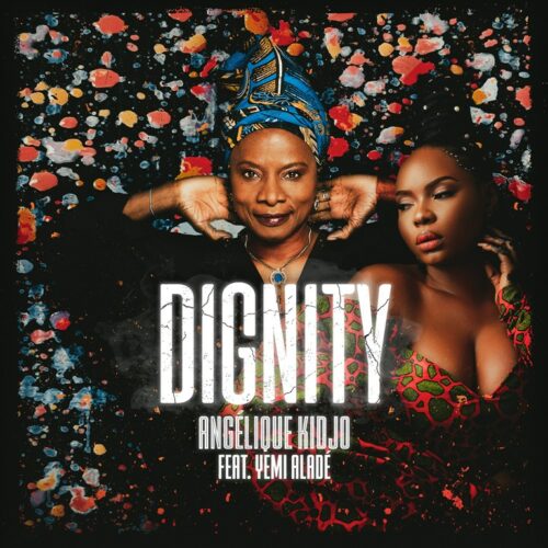 Angelique Kidjo – Dignity  ft. Yemi Alade (clip officiel) – Avril 2021