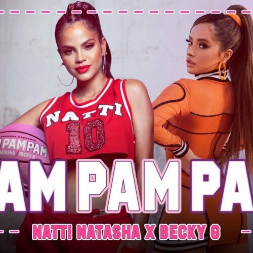 Natti Natasha x Becky G – Ram Pam Pam [Official Video] – Avril 2021