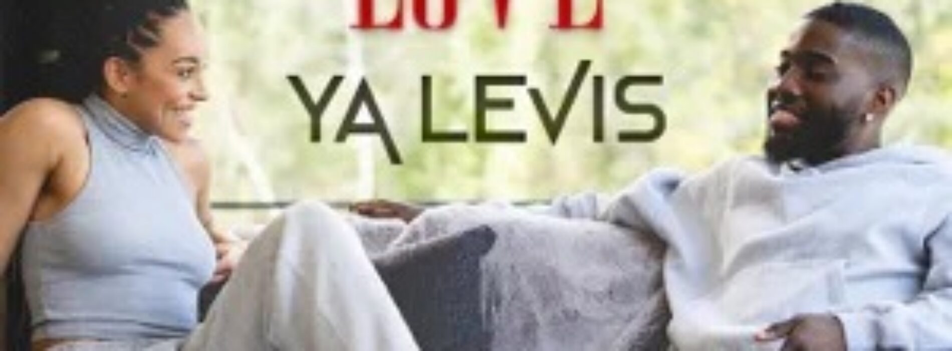 YA LEVIS – Love (clip officiel) – Mai 2021