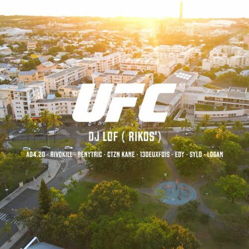 Son 974 – UFC 420 – Dj Lof (Rikos), AD4.20, Rivokill, Benytric, CTZN Kane, 13DeuxFois, E.DY, Sylo, Logan – Mai 2021