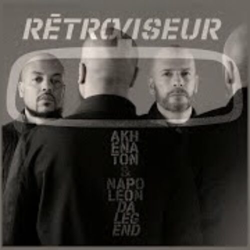 Akhenaton & Napoleon Da Legend – Rétroviseur – Prod By Imhotep (Official Video) – Mai 2021