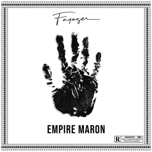 Découvre l’album de FAYAZER « EMPIRE MARON » – Juin 2021