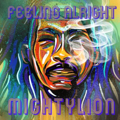 Mighty Lion – « Dans le vide » – Juillet 2021💥💥💥👍🇷🇪 extrait 📺 🎶 du nouvel album « Feeling Alrigh »