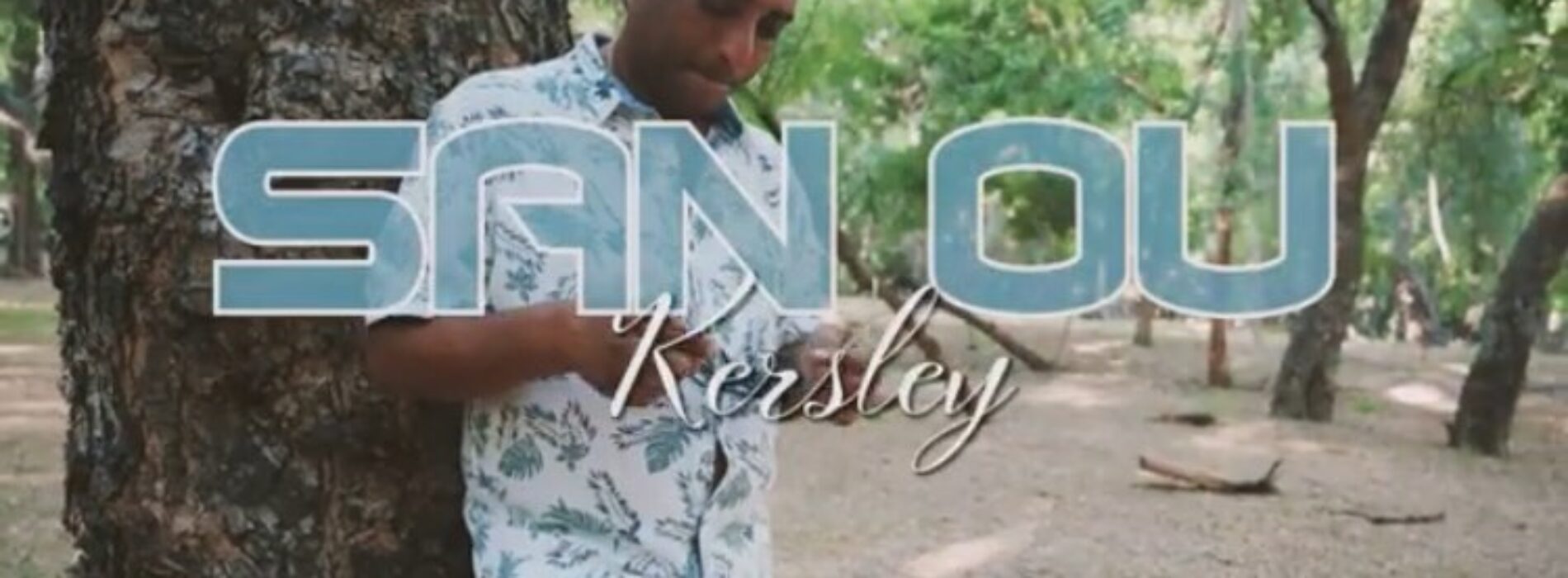 Séga  île Maurice🇲🇺 -KERSLEY – « San ou » (clip officiel) – Juillet 2021