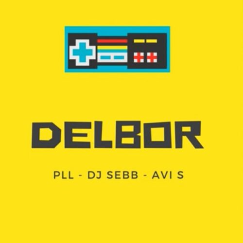 En attendant le clip qui sort aujourd’hui, écoute le titre « DELBOR » de DJ SEBB feat PLL & AVI S – Juillet 2021
