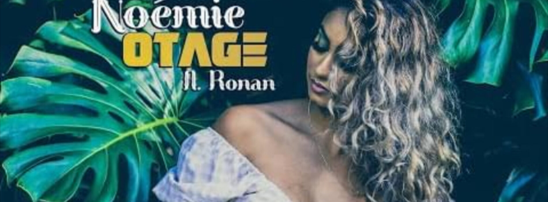 Son 974 – Noémie feat Ronan – Otage (clip officiel) – Juillet 2021