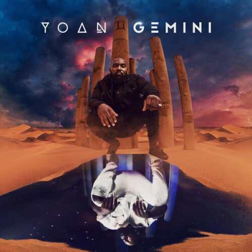 Découvrez le nouvel EP de Yoan  » Gemini  » – Juillet 2021