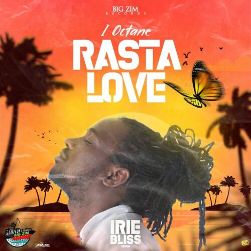 I-Octane – Rasta Love (Official Video) – Juillet 2021