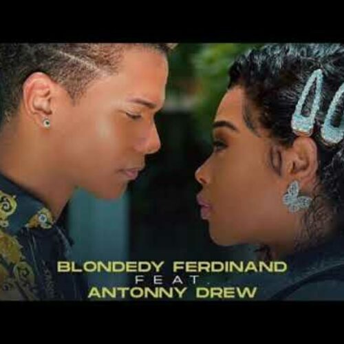 Blondedy Ferdinand feat Antonny Drew -« Avouer » – Août 2021❤️🥰😘😍💕❤️