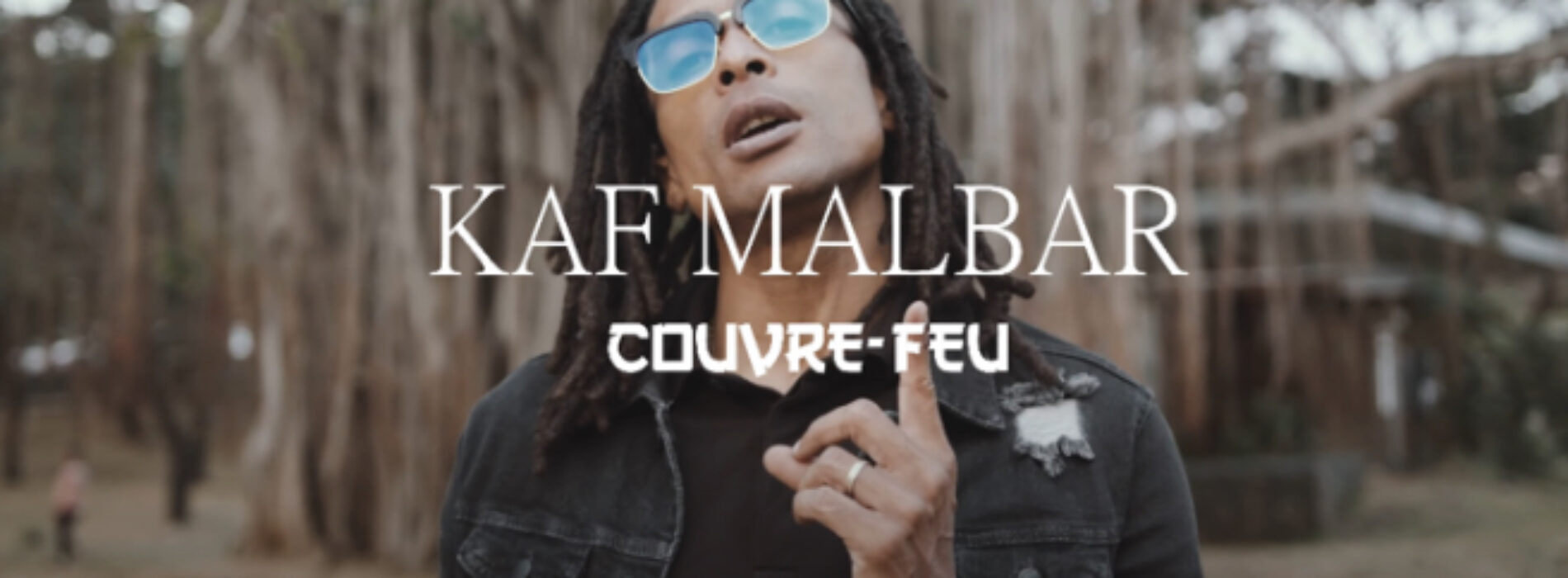 KAF MALBAR nous dévoile son dernier clip – « couvre feu » – Septembre 2021