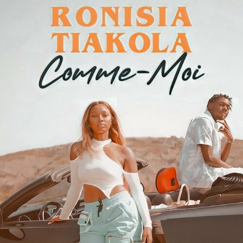 RONISIA feat TIAKOLA – « Comme moi » (Clip officiel) – Septembre 2021