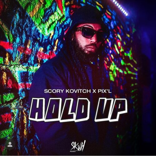 SCORYKOVITCH Feat PIX-L – « Hold up » (Clip officiel) – Octobre 2021☝🏽🇷🇪⚡️☀️