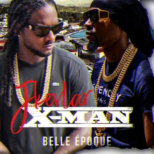 X-MAN Feat J Kevlar – « Belle Époque » – Octobre 2021 🔥🔥🔥