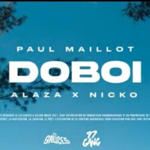 @Paul Maillot x ALAZA x NICKO – « DOBOI » – Novembre 2021