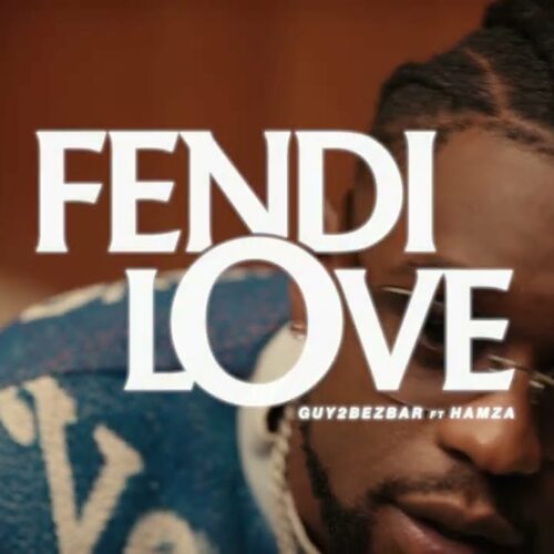 Guy2Bezbar – Fendi love feat. Hamza – Novembre 2021✨✨✨✨