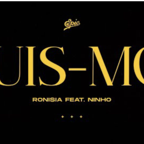 Ronisia feat Ninho – « Suis moi «  – Janvier 2022🔥👏