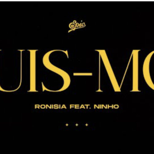 Ronisia feat Ninho – « Suis moi «  – Janvier 2022🔥👏