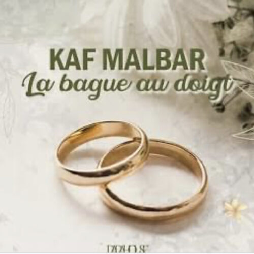 Pour la Saint-Valentin KAF MALBAR nous dévoile son cover – « la bague au doigt «  – Février 2022.