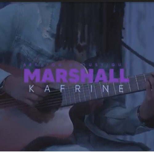 Marshall – « Kafrine  » session acoustique – Mars 2022