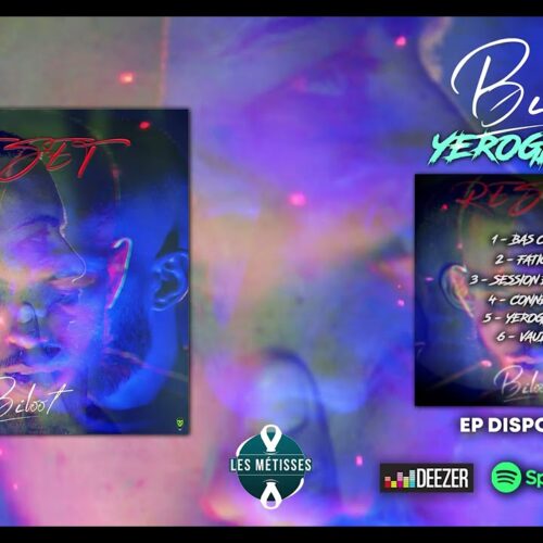 BILOOT nous dévoile son EP – « Reset » – Mars 2022🔥🔥💥✅