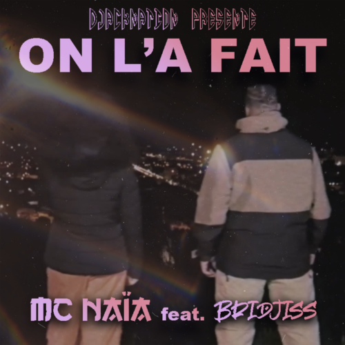 Mc Naia Feat Bridjiss -« on l’a fait  » (clip officiel) – Avril 2022