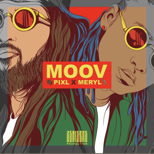 Pix’l feat Meryl – « Moov » – Juin 2022